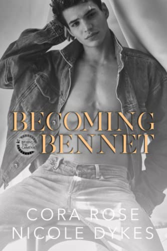Becoming Bennet (Behind the Camera)