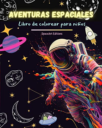 Aventuras espaciales - Libro de colorear para ninos - Divertidos dibujos espaciales