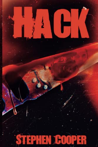 Hack: An Extreme Home Invasion (Torment Trilogy)