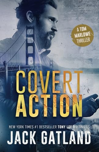 Covert Action: A Gripping Spy Thriller (Tom Marlowe Book 3) (Tom Marlowe Spy Thrillers)