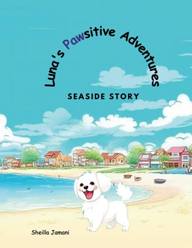 Luna's Pawsitive Adventures: Seaside Story