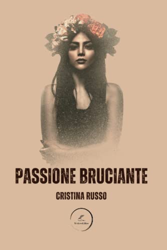 Passione Bruciante. VOL.1
