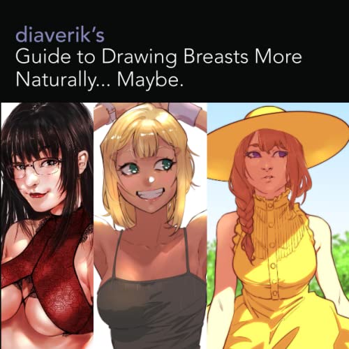 Diaverik's Guide to Drawing Breasts More Naturally... Maybe