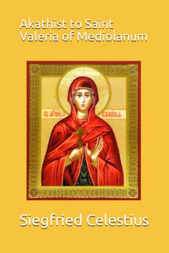 Akathist to Saint Valeria of Mediolanum