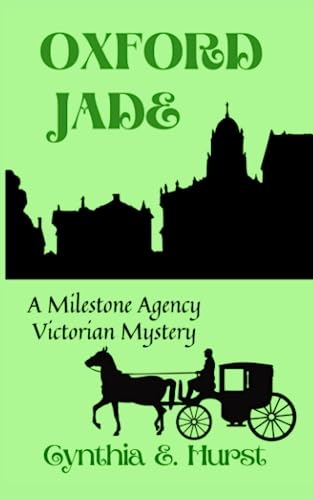 Oxford Jade (Milestone Agency Victorian Mysteries)