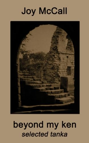 beyond my ken: selected tanka