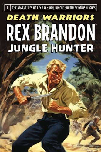 Rex Brandon #1: Death Warriors (Rex Brandon, Jungle Hunter)