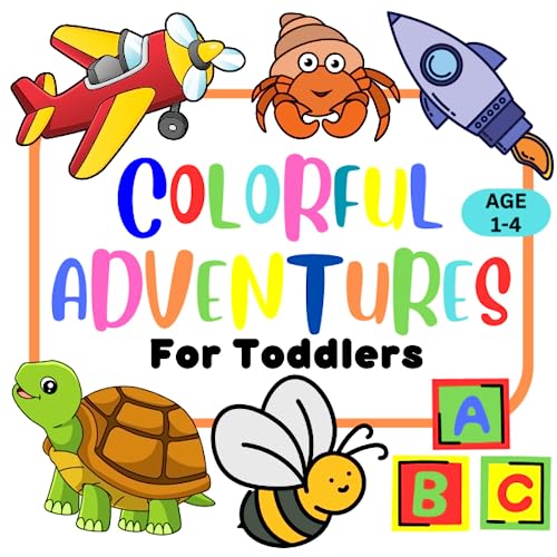 COLORFUL ADVENTURES FOR TODDLERS