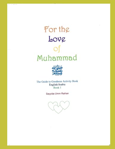 For the Love of Muhammed: The guide to goodness activity book