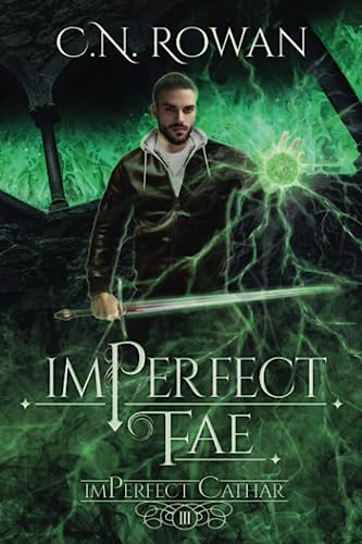 imPerfect Fae: A Darkly Funny Supernatural Suspense Mystery (The imPerfect Cathar)