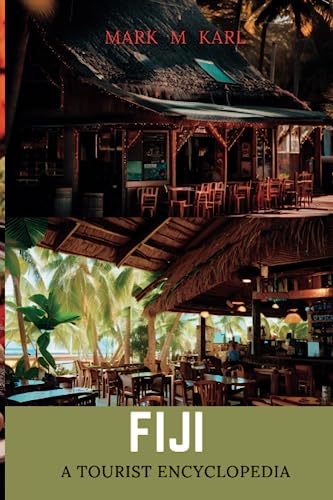 Fiji: A tourist encyclopedia (Oceania tours)