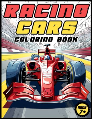 Racing Cars Coloring Book : An Adrenaline-Fuelled Variety of Racing Cars Including Rally, Formula, Stock, Touring and Sports Cars in a Diverse Range of Styles and Settings
