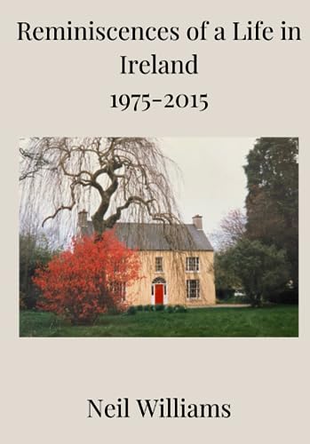 Reminisces of a Life in Ireland: 1975-2015