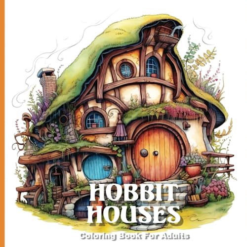 Hobbit Houses: A Coloring Book for Adults and a Colorful Journey into a Fantasy World (Fantasy Coloring Book)