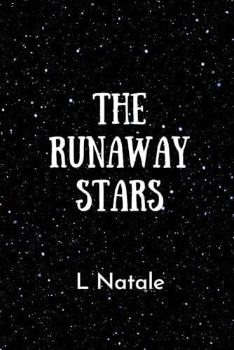The Runaway Stars: A Collection of Poems