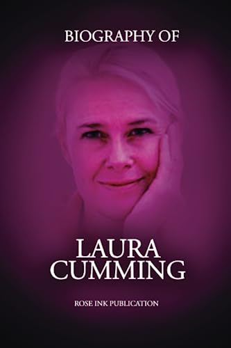 Laura Cumming: Biography of Laura Cumming
