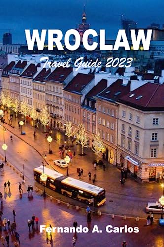 Wroclaw Travel Guide 2023