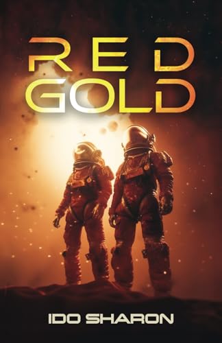 Red Gold: A Hard Science Fiction Novel