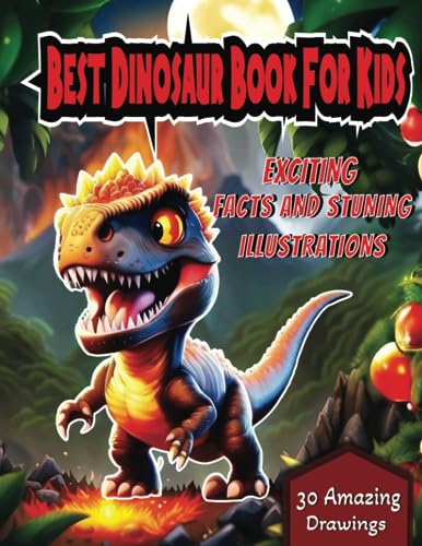 Best Dinosaur Book for Kids: Exciting Facts and Stunning Illustrations