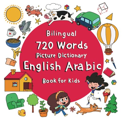 Bilingual 720 Words Picture Dictionary English Arabic Book for Kids: 39 Cartoon-Illustrated Double-Paged Themes from Daily Life