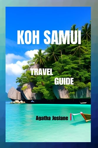 Koh Samui Travel Guide 2023-2024: Koh Samui: Island Paradise in the Heart of Europe (The continental Adventure Guide)