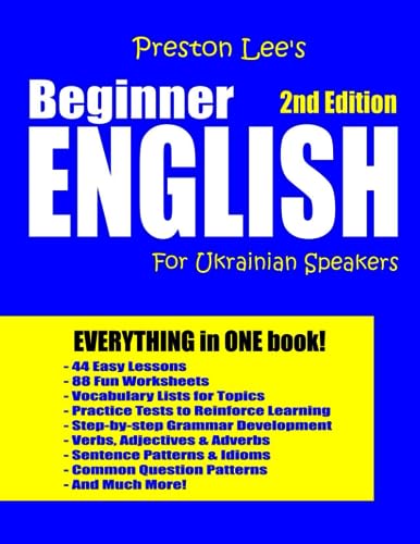 Preston Lee's Beginner English For Ukrainian Speakers - 2nd Edition (Preston Lee's English For Ukrainian Speakers)
