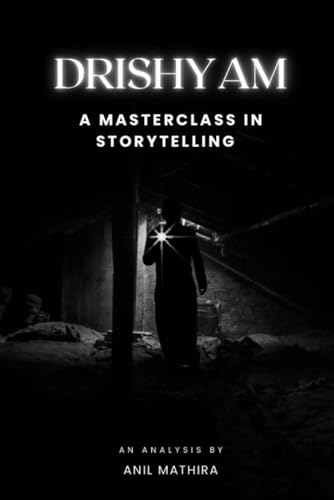 DRISHYAM - A Master Class In Story Telling: An Analysis