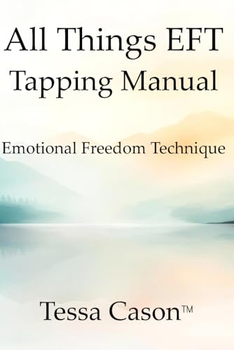 All Things EFT Tapping Manual