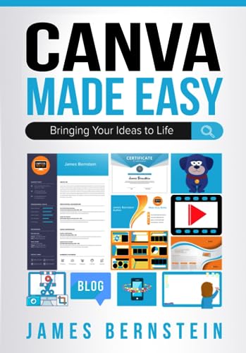 Canva Made Easy: Bringing Your Ideas to Life (Digital Design Made Easy)
