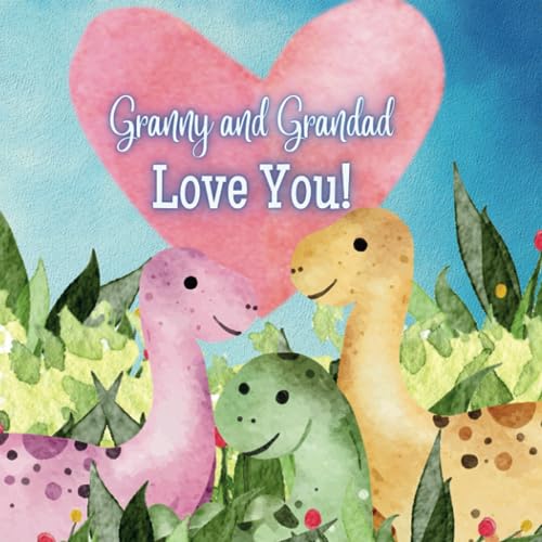 Granny and Grandad Love You!: A Rhyming Story of Generational love! Granny and Grandad love Me! I love Granny and Grandad!