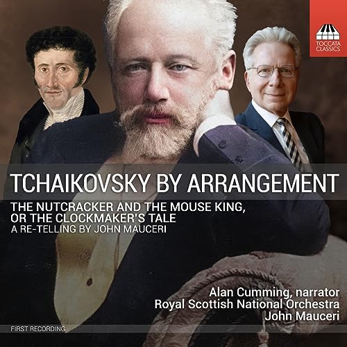 Alan Cumming; Royal Scottish National Orchestra; John Mauceri - Tchaikovsky by Arrangement: The Nutc