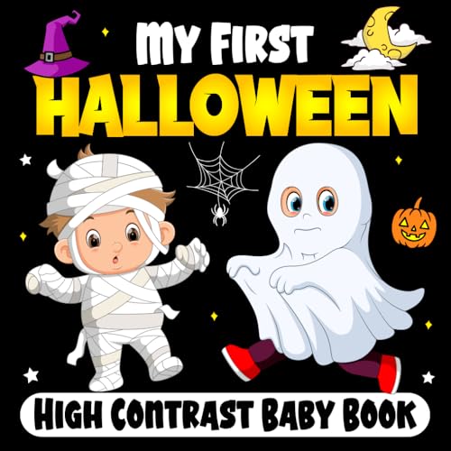 My First Halloween High Contrast Baby Book for Newborns - 0-12 Months : Cute Black and White High Contrast Images to Develop Babies ... Ghosts - High Contrast Baby Books for Infants