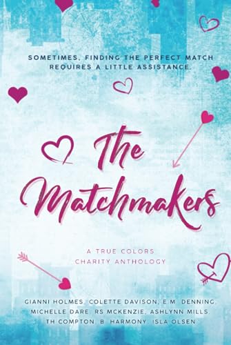 The Matchmakers: A True Colors Charity Anthology