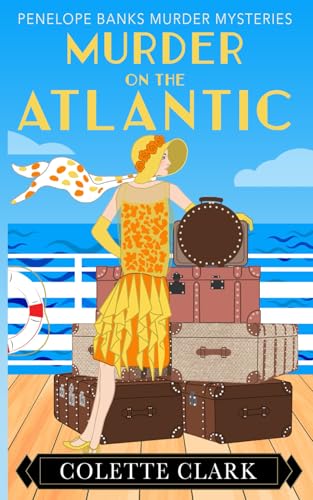 Murder on the Atlantic: A 1920s Historical Mystery (Penelope Banks Murder Mysteries)