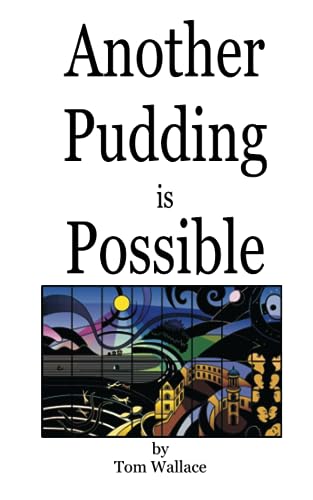 Another Pudding is Possible