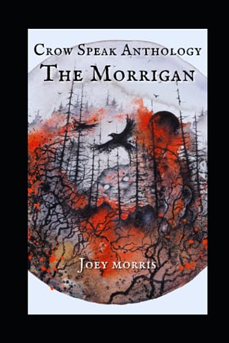 Crow Speak Anthology ? The Morrigan