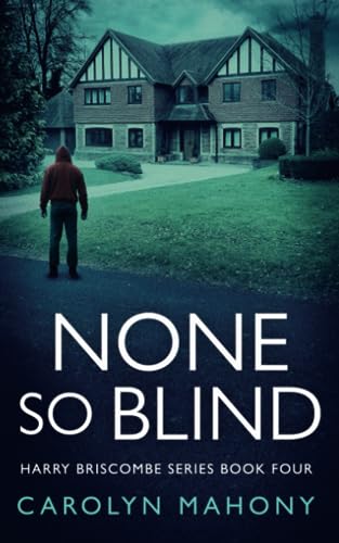 NONE SO BLIND: A British Detective Crime Thriller (DI Harry Briscombe Mystery)
