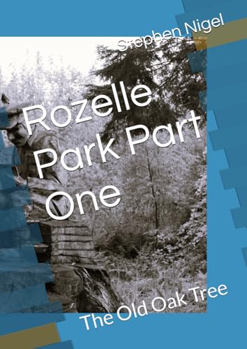 Rozelle Park Part One: The Old Oak Tree
