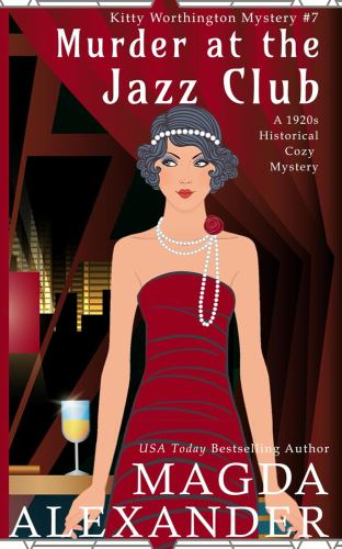 Murder at the Jazz Club: A 1920s Historical Cozy Mystery (The Kitty Worthington Mysteries)