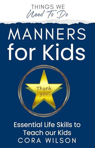 Manners For Kids - Essential Life Skills To Teach Our Kids