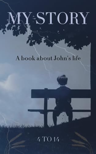 John's Story: From four to Fouteen