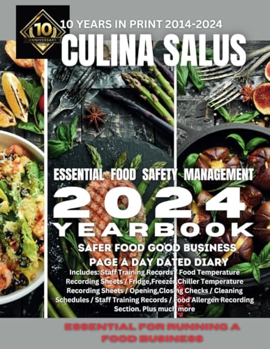 Essential Food Safety Management 2024: Kitchen Safety Recording Sheets Page A Day Dated Diary (Culina Salus Food Safety Management Books)