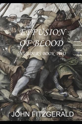 Effusion of Blood: Invaders Book Two