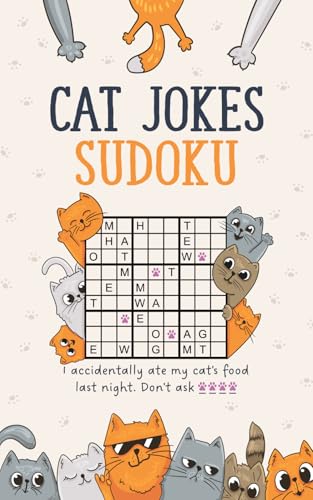 Cat Jokes Sudoku: Paws-itively Funny Book about Cats for Cat People Who Love Unique Brain Games
