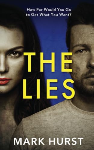 The Lies: A fast paced and unpredictable psychological crime thriller (The Lies series)