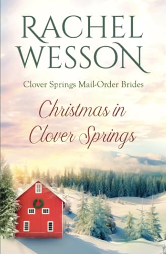 Christmas in Clover Springs (Clover Springs Mail Order Brides)