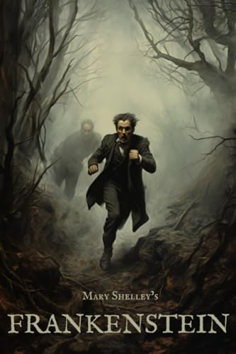 Frankenstein: Mary Shelley's Revised 1831 Edition