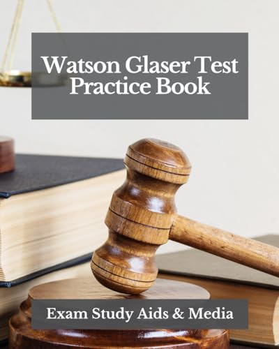 Watson Glaser Test Practice Book: WG Critical Thinking Appraisal Questions with Answers and Explanations