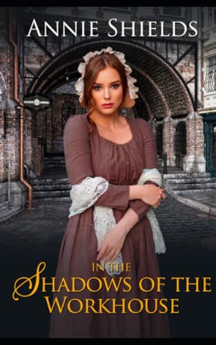In The Shadows of the Workhouse