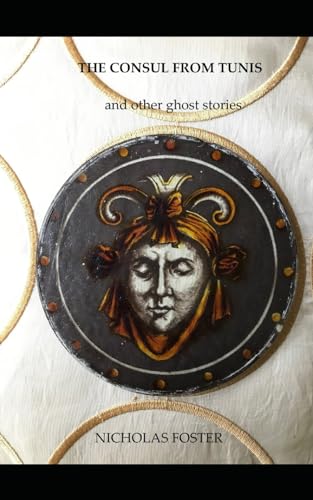 The Consul from Tunis: and other ghost stories